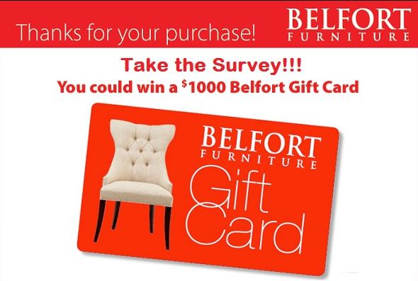 Belfort Furniture Survey At www.BelfortFurniture.com/Survey – Win $1,000