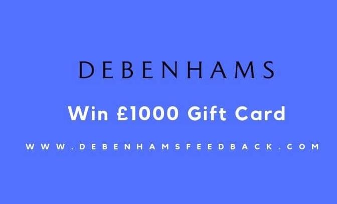 Debenhams Feedback Survey At www.Debenhamsfeedback.com – Win $100 Gift Card