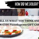 www.howdidwedough.com ❤️ Official PizzaExpress Survey 2022