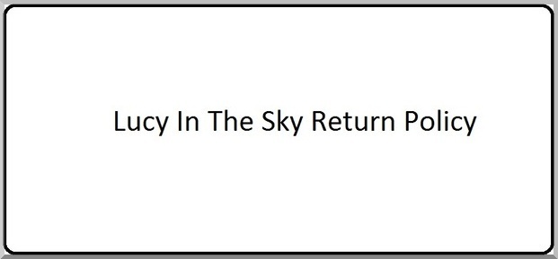 Lucy In The Sky Return Policy