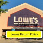 Lowes Return Policy – Things To Know Before You Buy [ 2022 ]
