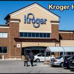 What Time Does Kroger Open? – Kroger Hours of Operation