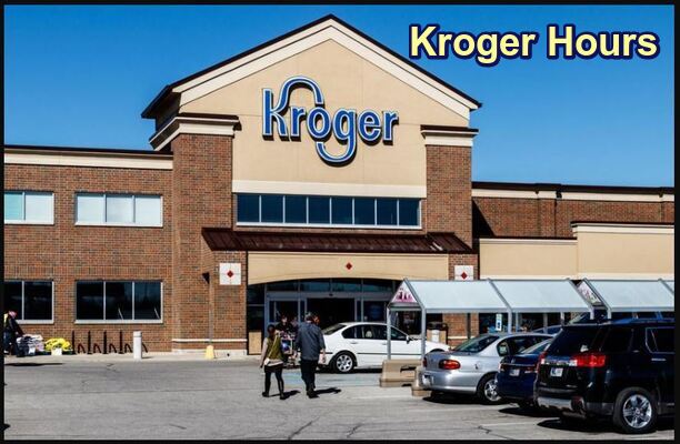 Kroger Open Hours