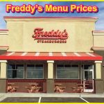 Freddy’s Menu Prices in 2023 [Updated Guide]