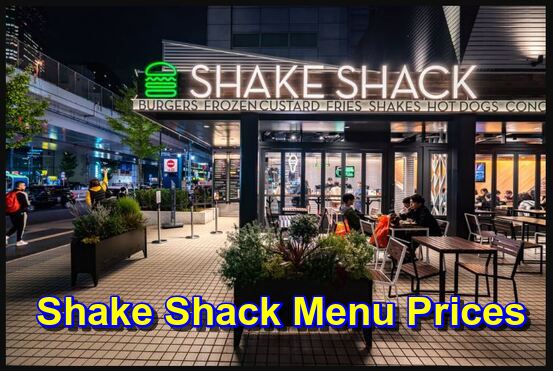 Updated Shake Shack Menu Prices – 2024