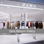 Zara Return Policy – Help Exchanges and returns