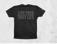 Live Your West Life T-Shirt