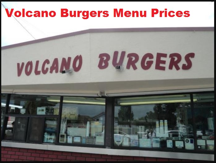 Volcano Burgers Menu Prices