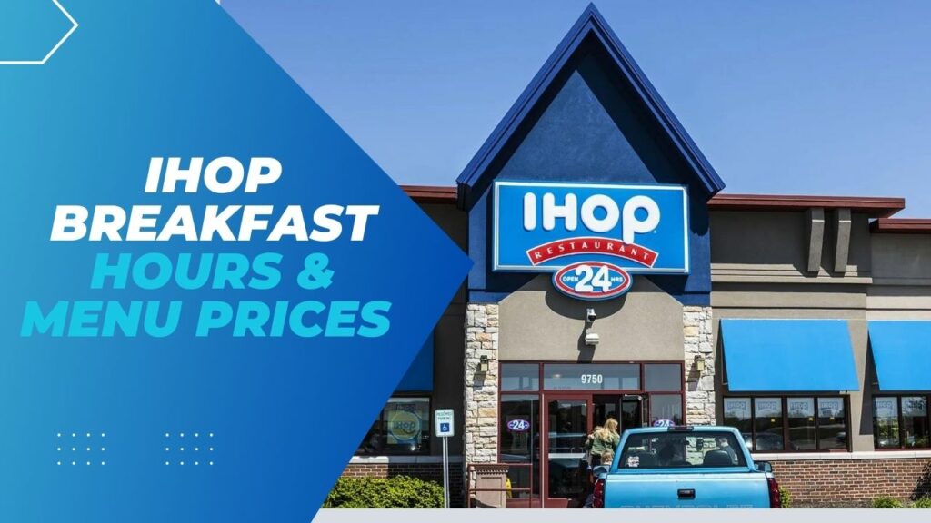 IHOP Breakfast Hours & Menu Prices
