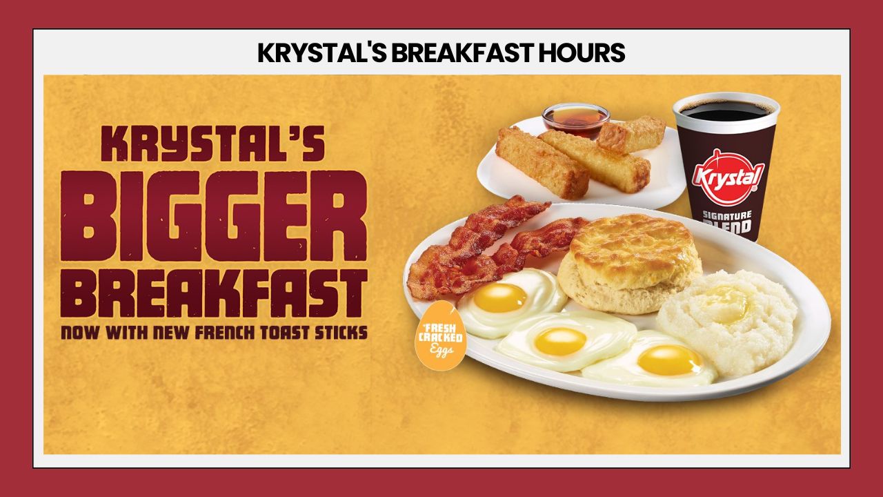 Krystal's breakfast hours