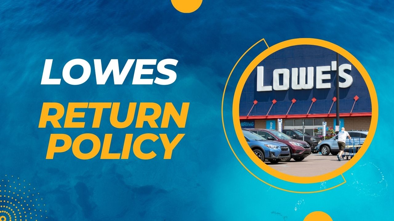 Lowes Return Policy