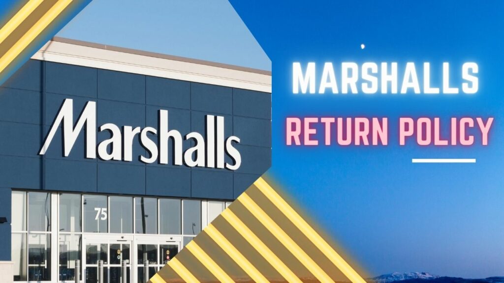 Marshalls Return Policy