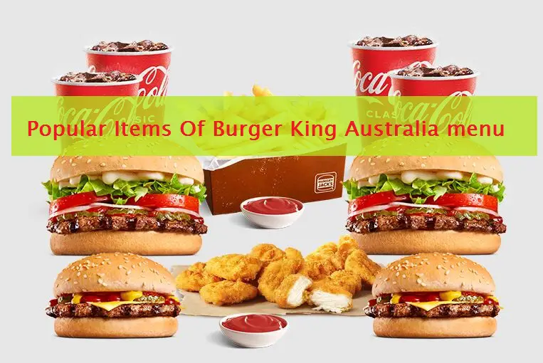 Popular Items Of Burger King Australia menu