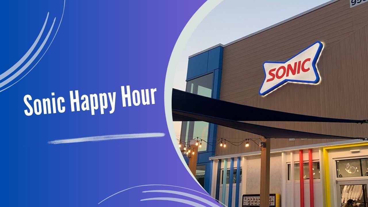Sonic Happy Hour Times & Menu
