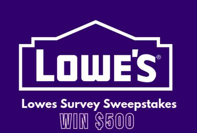 www.Lowes.com/Survey – Official Lowe’s Survey To Win $500
