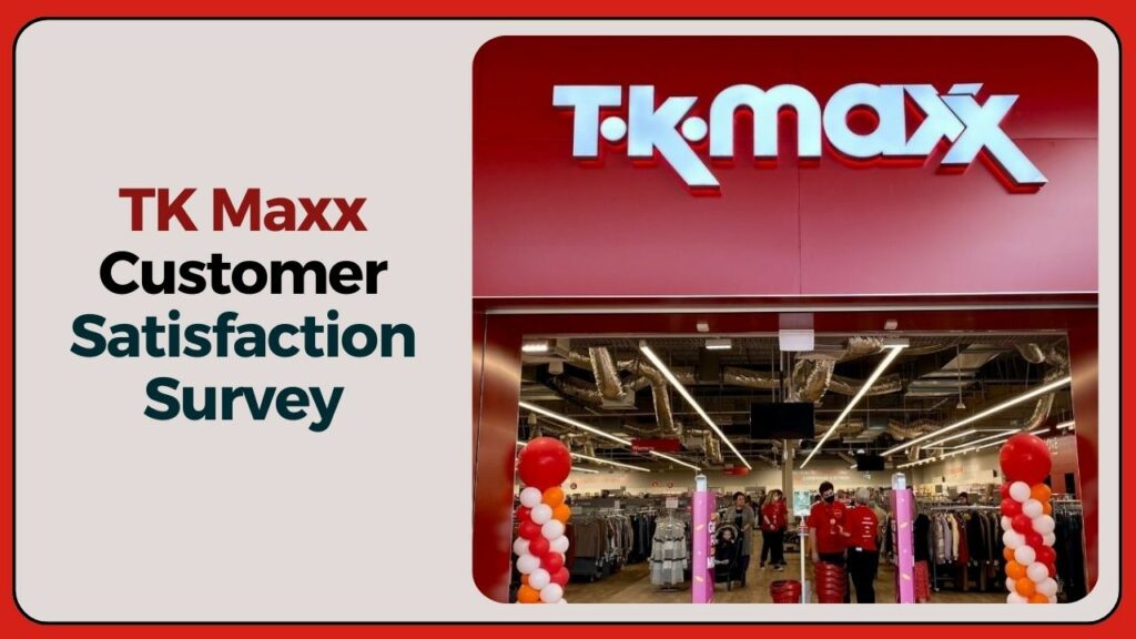 TK Maxx Customer Satisfaction Survey