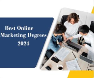 Best Online Marketing Degrees 2024 In USA
