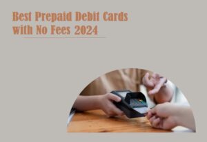 Best Prepaid Debit Cards with No Fees