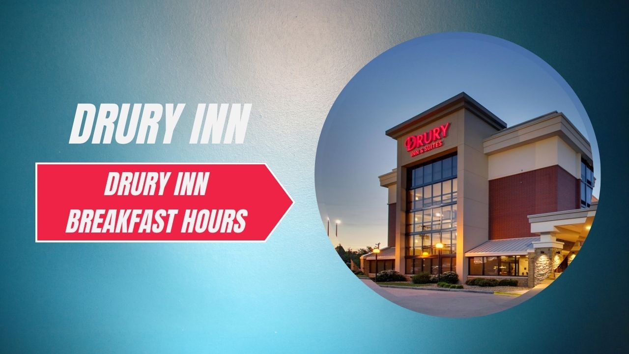 Drury Inn Breakfast Hours