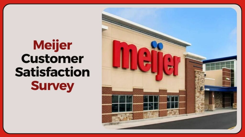 Meijer Customer Satisfaction Survey